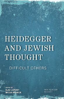 Heidegger and Jewish Thought: Difficult Others