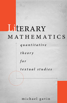 Literary Mathematics: Quantitative Theory for Textual Studies