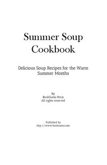 Summer Soup Cookbook: Delicious Soup Recipes for the Warm Summer Months (