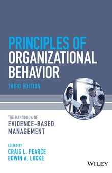Principles of Organizational Behavior: The Handbook of Evidence-Based Management