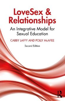 LoveSex and Relationships: An Integrative Model for Sexual Education
