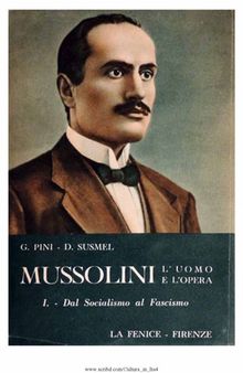 Mussolini. L'uomo e l'opera: dal socialismo al fascismo (1883-1919)