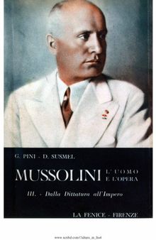 Mussolini. L'uomo e l'opera: dalla dittature all'impero (1925-1938)