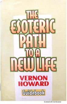 The Esoteric Path to a New Life - Vernon Howard