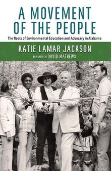 A Movement of the People: The Roots of Environmental Education and Advocacy in Alabama