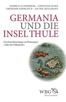 Germania und die Insel Thule: die Entschlüsselung von Ptolemaios' 