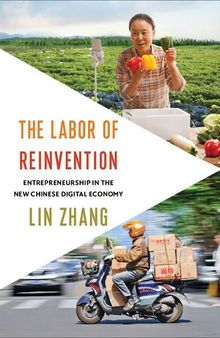 The Labor of Reinvention: Entrepreneurship in the New Chinese Digital Economy