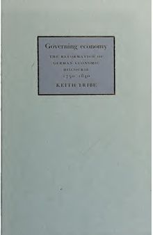 Governing Economy: The Reformation of German Economic Discourse, 1750-1840
