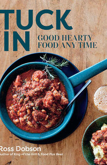 Tuck In: Good Hearty Food Any Time