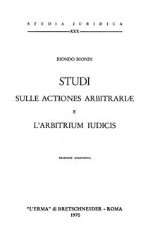 Studi sulle actiones arbitrariae e l'arbitrium iudicis