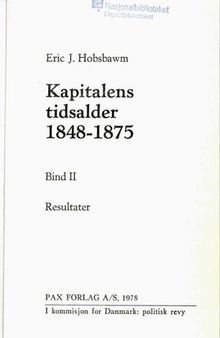Kapitalens tidsalder 1848-1875. 2 : Resultater
