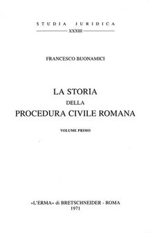 La storia della procedura civile romana: volume primo