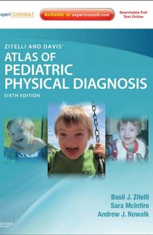Zitelli and Davis' Atlas of Pediatric Physical Diagnosis, 6th edition