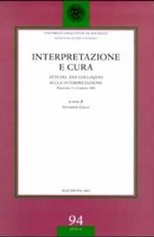 Interpretazione e cura. Atti del 22° Colloquio sulla interpretazione (Macerata, 11-12 marzo 2002)