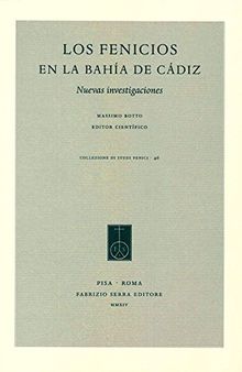 Los Fenicios en la Bahía de Cádiz. Nuovas investigaciones