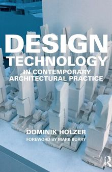 Design Technology in Contemporary Architectural Practice