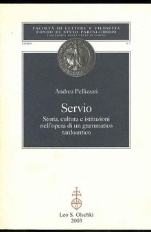 Servio. Storia, cultura e istituzioni nell'opera di un grammatico tardoantico