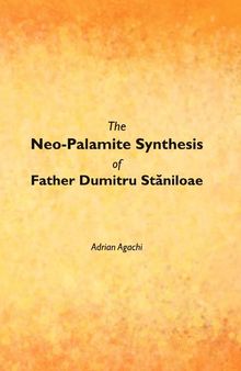 The Neo-Palamite Synthesis of Father Dumitru Stăniloae