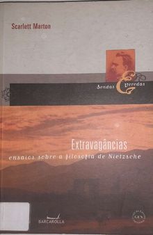 Extravagâncias - ensaios sobre a filosofia de Nietzsche