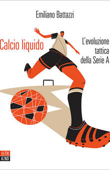 Calcio liquido. L'evoluzione tattica della Serie A