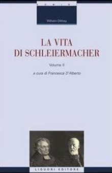 La vita di Schleiermacher. Vol. 2
