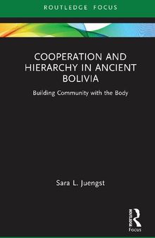 Cooperation and Hierarchy in Ancient Bolivia: Building Community with the Body