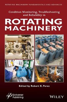 Condition Monitoring, Troubleshooting and Reliability in Rotating Machinery