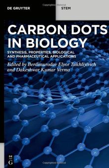 Carbon Dots in Biology: Synthesis, Properties, Biological and Pharmaceutical Applications