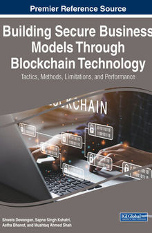 Building Secure Business Models Through Blockchain Technology: Tactics, Methods, Limitations, and Performance