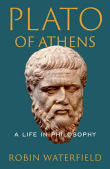 Plato of Athens A Life in Philosophy