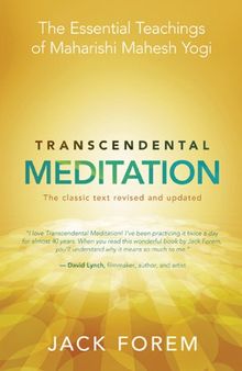 Transcendental meditation: The essential teachings of Maharishi Mahesh Yogi. The classic text revised and updated
