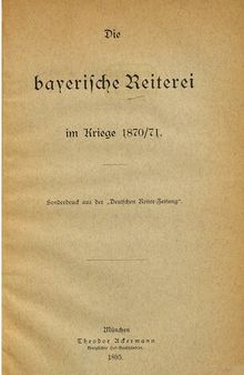 Die bayerische Reiterei im Kriege 1870/71