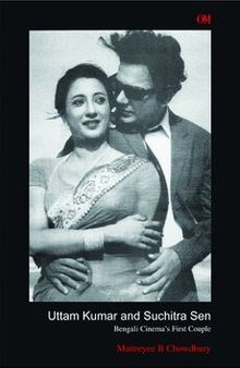 Uttam Kumar and Suchitra Sen: Bengali Cinema's First Couple