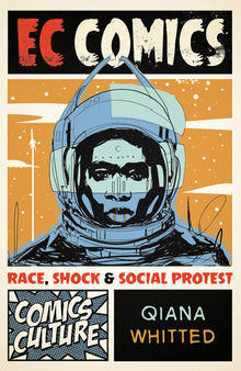 EC Comics : Race, Shock, and Social Protest
