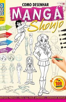 Como Desenhar Mangá Shoujo (Aprenda a Desenhar Passo a Passo Livro 1)