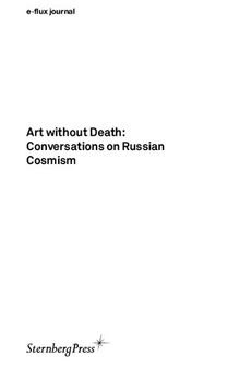 Art without Death: Conversations on Russian Cosmism