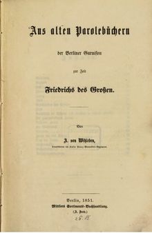 Aus alten Parolebüchern der Berliner Garnison zur Zeit Friedrichs des Großen