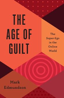 The Age of Guilt The Super-Ego in the Online World -(2023)