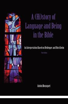 A (Hi)story of Language and Being in the Bible - An Interpretation Based on Heidegger and Dürckheim (Third Edition)