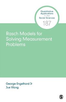 Rasch Models for Solving Measurement Problems: Invariant Measurement in the Social Sciences