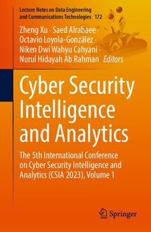 Cyber Security Intelligence and Analytics: The 5th International Conference on Cyber Security Intelligence and Analytics (CSIA 2023), Volume 1