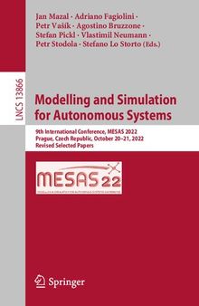 Modelling and Simulation for Autonomous Systems: 9th International Conference, MESAS 2022, Prague, Czech Republic, October 20–21, 2022, Revised Selected Papers