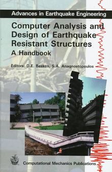Computer Analysis and Design of Earthquake Resistant Structures: A Handbook (Advances in Earthquake Engineering)