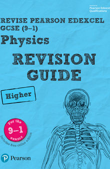 REVISE Edexcel GCSE (9-1) Physics Higher Revision Guide