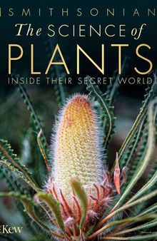 The Science of Plants: Inside their Secret World
