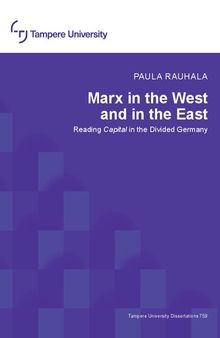 Marx in the West and in the East: Reading Capital in the Divided Germany