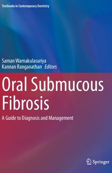 Oral Submucous Fibrosis: A Guide to Diagnosis and Management (Textbooks in Contemporary Dentistry)