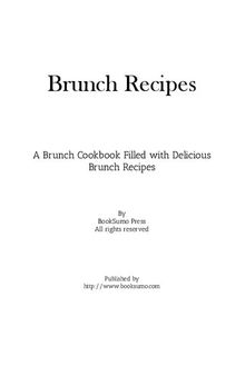 Brunch Recipes: A Breakfast and Lunch Cookbook Filled with Delicious Ideas