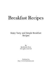 Breakfast Recipes: Enjoy Tasty and Simple Breakfast Ideas