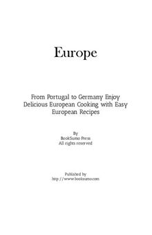 Europe: From Portugal to German, Enjoy Delicious Ethnic Cooking with Easy European Recipes